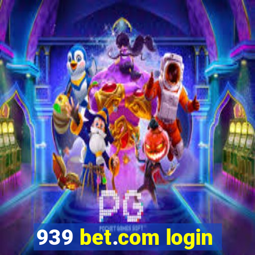 939 bet.com login